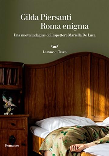 Roma Enigma: Una nuova indagine dell’ispettore Mariella De Luca